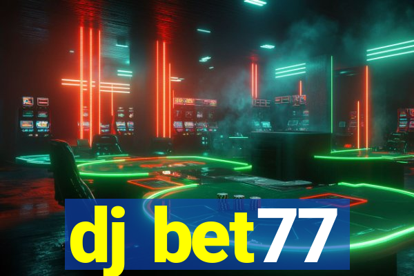 dj bet77